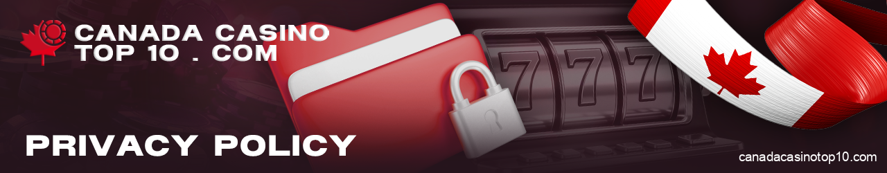 How the Privacy Policy Works at Online Casino Canada